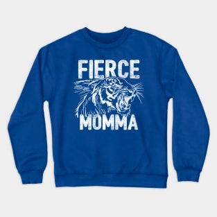 Fierce Momma Crewneck Sweatshirt